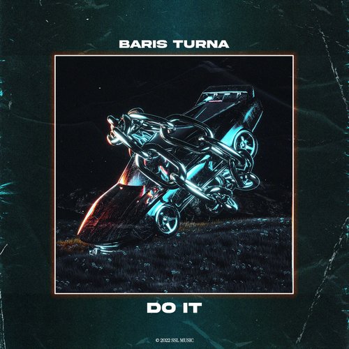 Baris Turna - Do It [SSL273]